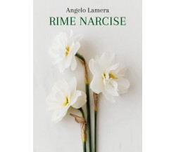 Rime narcise di Angelo Lamera,  2021,  Youcanprint