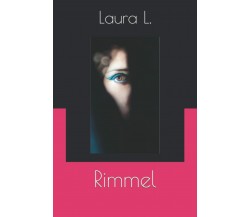 Rimmel: quattro storie di donne di Laura L.,  2022,  Indipendently Published