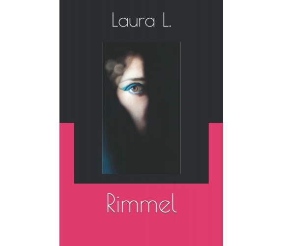 Rimmel: quattro storie di donne di Laura L.,  2022,  Indipendently Published