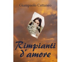 Rimpianti d’amore	 di Giampaolo Cattaneo,  2020,  Youcanprint