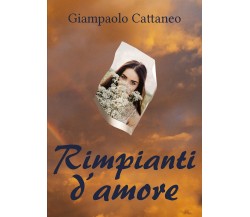Rimpianti d’amore	 di Giampaolo Cattaneo,  2020,  Youcanprint