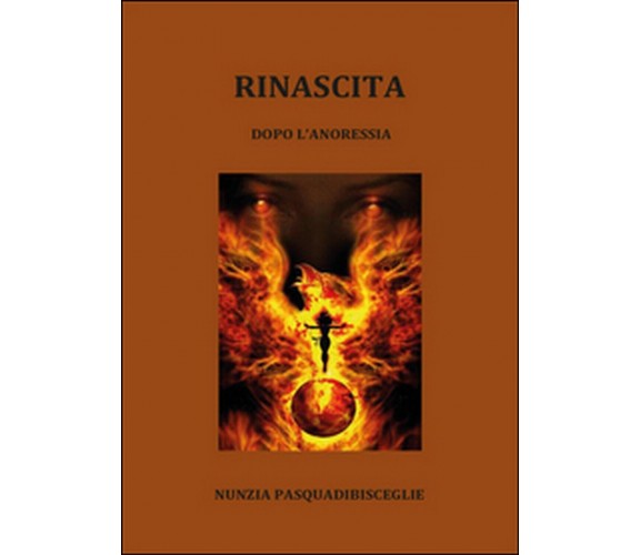 Rinascita , di Nunzia Pasquadibisceglie,  2014,  Youcanprint