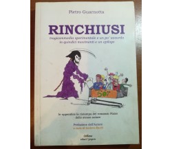 Rinchiusi - Pietro Guarnotta - EitoriNproprio - 2011 - M