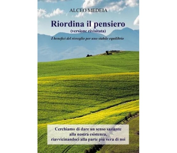 Riordina il Pensiero (edizione rivisitata) di Alceo Medeia, 2023, Youcanprint
