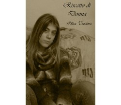 Riscatto di donna	 di Teodora Oliva,  2019,  Youcanprint