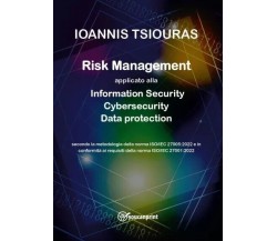 Risk Management - Information Security, Cybersecurity, Data protection di Ioanni