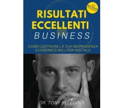 Risultati Eccellenti Business - Come costruire la tua indipendenza economica- ER