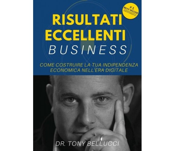 Risultati Eccellenti Business - Come costruire la tua indipendenza economica- ER