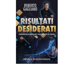 Risultati desiderati di Roberto Gagliano,  2022,  Youcanprint