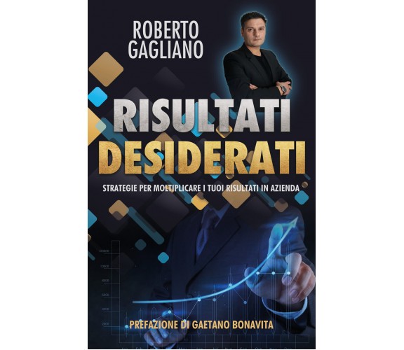 Risultati desiderati di Roberto Gagliano,  2022,  Youcanprint