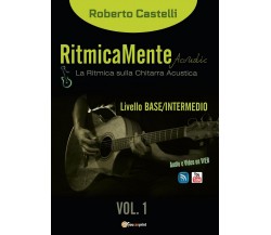 RitmicaMente Acoustic	 di Roberto Castelli,  2016,  Youcanprint