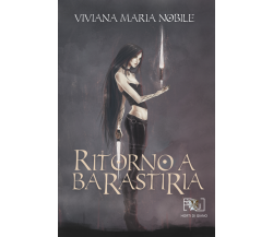 Ritorno a Barastiria di Viviana Maria Nobile,  2021,  Strige Edizioni