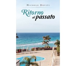 Ritorno al passato	 di Michele Deviti,  2019,  Youcanprint