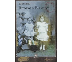 Ritorno in Paraguay	 di Rosi Comitini,  Algra Editore