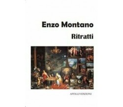 Ritratti di Enzo Montano, 2019, Apollo Edizioni