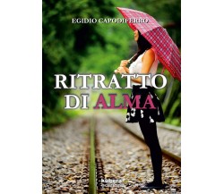 Ritratto di Alma	 di Egidio Capodiferro,  2018,  Kubera Edizioni