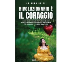 Rivoluzionario è il coraggio di Arianna Quici, 2023, Bookness