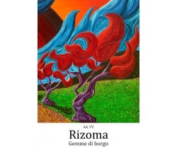 Rizoma. Gemme di borgo di Aa.vv.,  2022,  Youcanprint