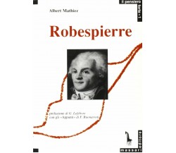 Robespierre di Albert Mathiez,  1989,  Massari Editore
