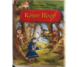 Robin Hood di Alexandre Dumas di Geronimo Stilton,  2007,  Piemme Junior