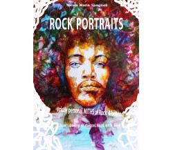 Rock Portraits	 di Nicola Maria Spagnoli,  2019,  Youcanprint