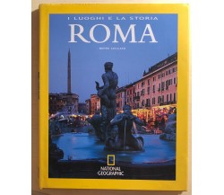 Roma i luoghi e la storia di Beppe Ceccato, 2007, National Geographic