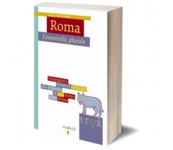 Roma percorsi di genere femminile – vol. 1	 di Maria Pia Ercolini,  Iacobelli Ed