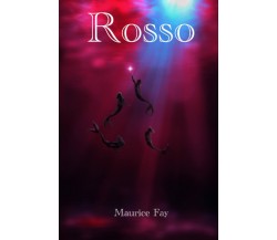 Rosso: 3 di Maurice Fay,  2020,  Independently Published