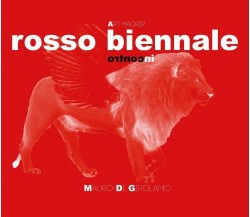 Rosso Biennale, di Mauro Di Girolamo,  2017,  Youcanprint - ER