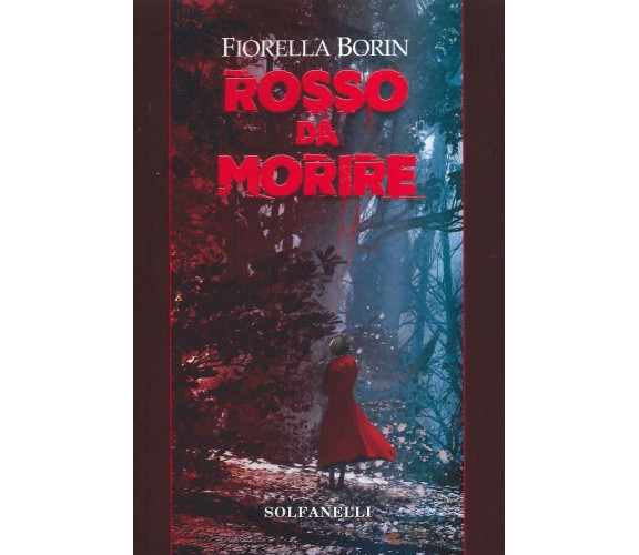 Rosso da morire di Fiorella Borin,  2022,  Solfanelli