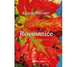 Rossoanice di Grazia Previato,  2021,  Youcanprint