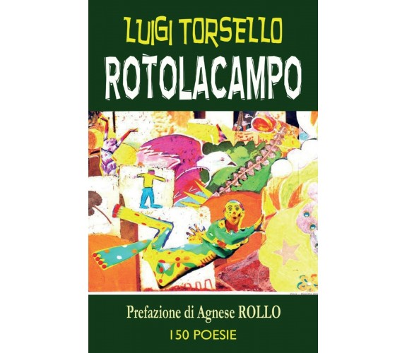 Rotolacampo di Luigi Torsello,  2017,  Youcanprint