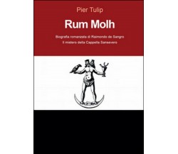 Rum Molh  di Pier Tulip,  2015,  Youcanprint