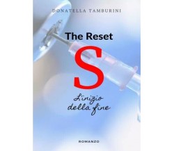 S the Reset - L’inizio della fine di Donatella Tamburini, 2023, Youcanprint