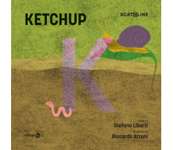 SCATOLINE | KETCHUP (pacco da 6) di Stefano Liberti, Rikatz - effequ, 2023