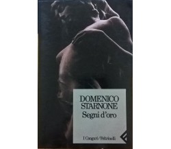 SEGNI D'ORO - DOMENICO STARNONE (FELTRINELLI 1990) Ca