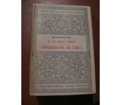 SENOFONTE IL QUARTO LIBRO DELLA SPEDIZIONE DI CIRO ( 1941 )