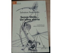 SENZA TITOLO...UN'ALTRA STORIA - SALVATORE PASQUALETTO - IL FILO - 1970 - M