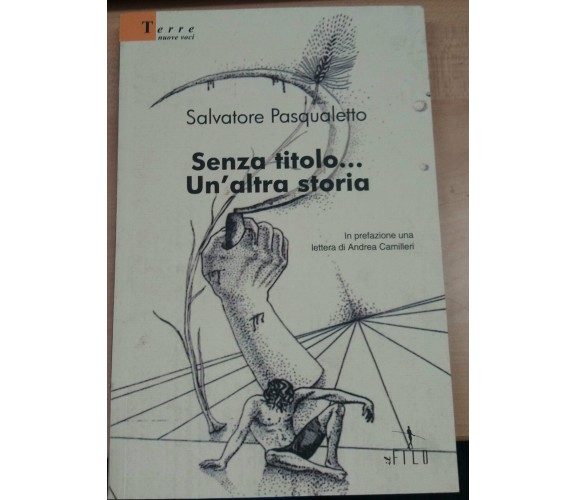 SENZA TITOLO...UN'ALTRA STORIA - SALVATORE PASQUALETTO - IL FILO - 1970 - M