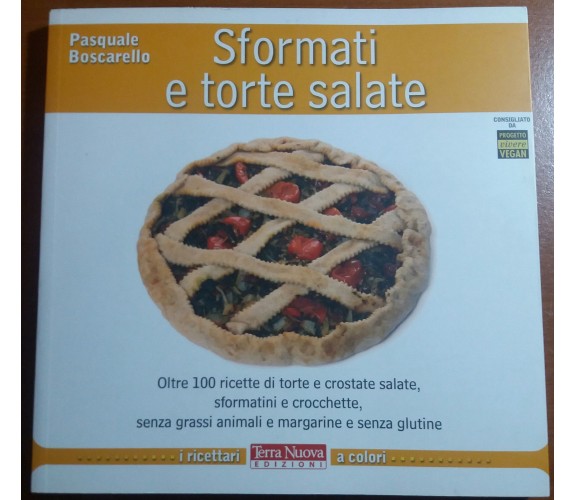 SFORMATI E TORTE SALATE - PASQUALE BOSCARELLO - TERRA NUOVA - 2012 - M