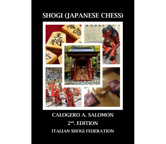 SHOGI (JAPANESE CHESS) 2nd EDITION di Calogero A. Salomon,  2021,  Youcanprint