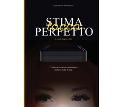 STIMA TOCCO PERFETTO - Angelo Mirra - Lulu.com, 2021