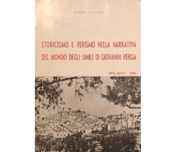 STORICISMO E VERISMO NELLA NARRATIVA DEL MONDO DEGLI UMILI DI GIOVANNI VERGA