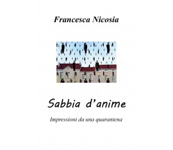 Sabbia d’anime. Impressioni da una quarantena di Francesca Nicosia,  2020,  Youc