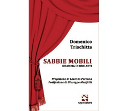 Sabbie mobili	 di Domenico Trischitta,  Algra Editore
