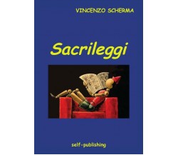 Sacrileggi	 di Vincenzo Scherma,  2014,  Youcanprint