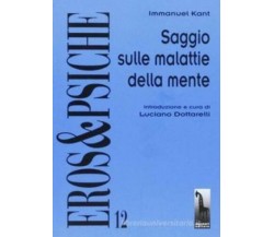 Saggio sulle malattie della mente di Immanuel Kant, Luciano Dottarelli,  2001,  