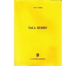 Sala Hobby di Luca Canali,  1989,  Il Girasole Edizioni