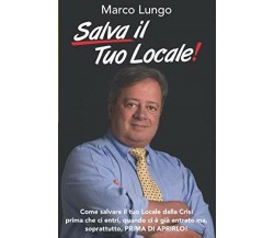 Salva il Tuo Locale! Come Salvare il Tuo Locale Dalla Crisi Prima Che Ci Entri, 