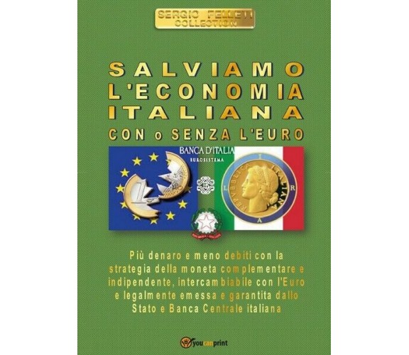 Salviamo l’economia italiana - Con o senza l’euro - ER